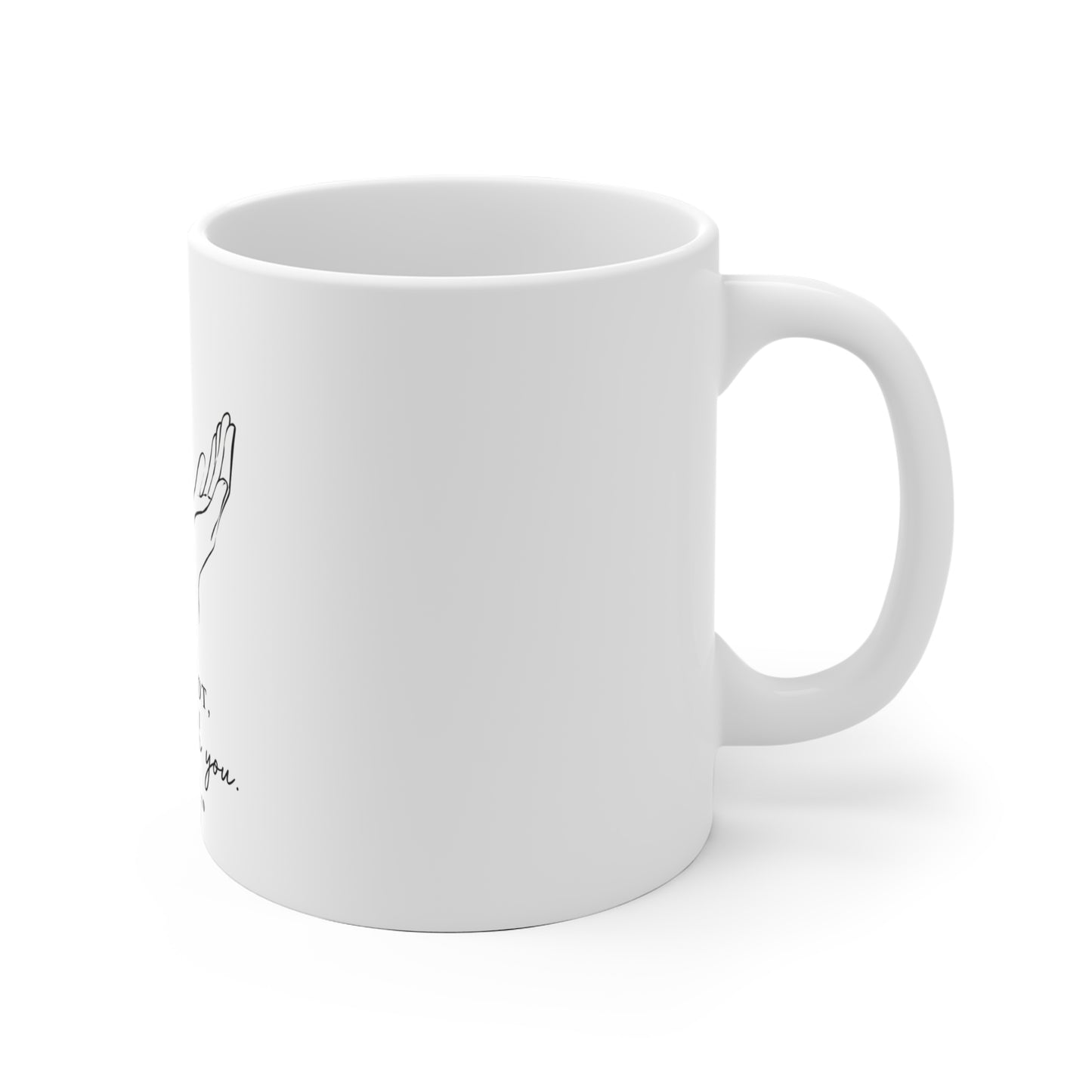 Fear Not I Am With You Mug